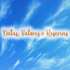 Datas, Valores e Reservas